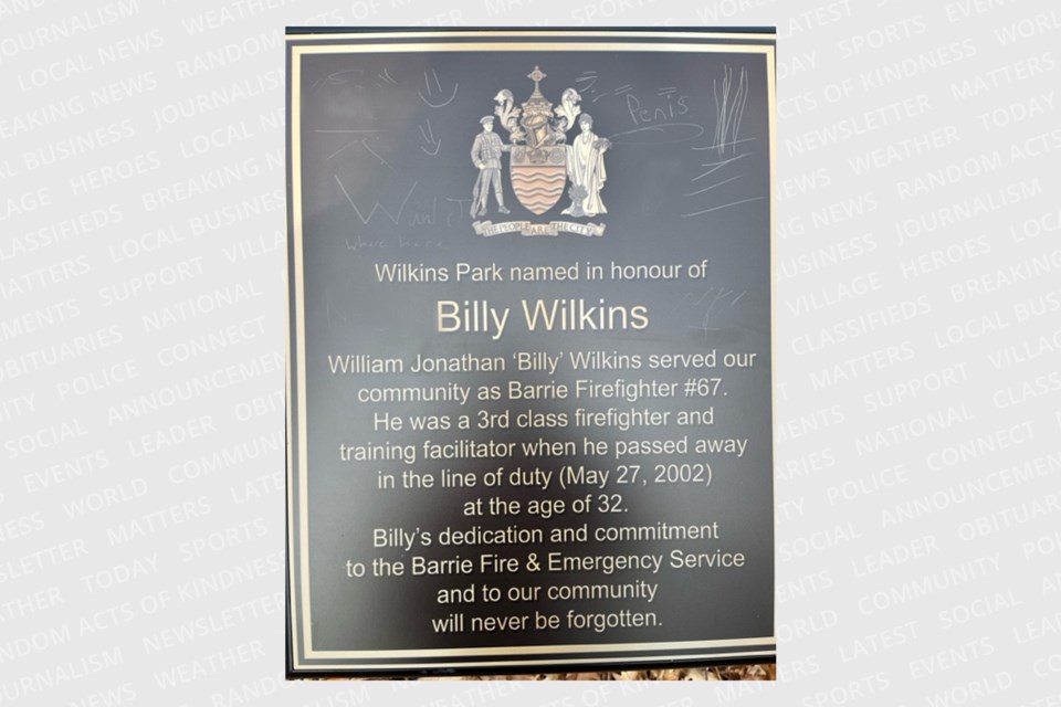 A plaque honouring fallen Barrie firefighter Billy Wilkins was defaced less than three months after being installed in a park bearing his name.