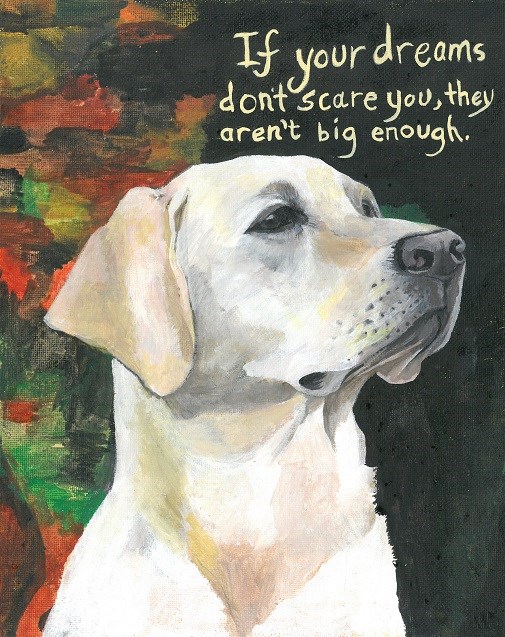 Harriet Faith, Art, Illustration, Pay Attention To Your Dreams, Quotes, Inspiration, Motivation, Dreams, Hand Lettering, Drawing, Painting, Golden Lab, Pet Portraits, Big Dreams, Scary