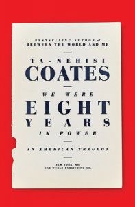 Ta-Nehisi Coates, BK Reader, The Atlantic, Greenlight Bookstore, Jeffrey Goldberg, Kings Theatre, Flatbush, Barrack Obama, Donald Trump, Between the World and Me,, We Were Eight Years in Power, racial identity, systemic racial bias, urban policing, racist backlash, 