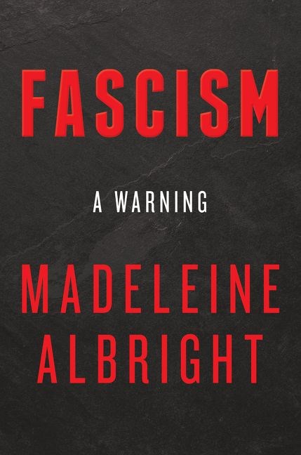 Madeleine Albright, BK Reader, Congregation Beth Elohim, Fascism: A Warning, International Relations, Fascism on the rise, Community Bookstore Brooklyn, Fascism, Trump, World War II