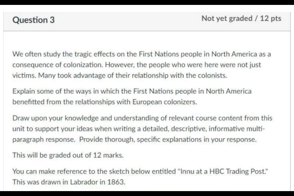 A local Grade 9 student spoke out after a Burnaby Online test asked her to explain how First Nations people benefited from their relationship with European colonizers.