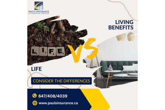 LIFE VS LIVING BENEFITS