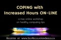 coping online - healthy computing tips with the Stress Management Clinic www.SelfRegulationSkills.ca