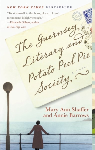 The Guernsey Literary and Potato Peel Pie Society by Mary Ann Shaffer and Annie Barrows.