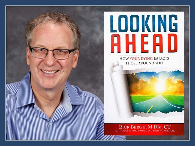 In latest book, Cochrane author Rick Bergh guides readers in living purposefully in the present in the face of their own mortality and that of loved ones.