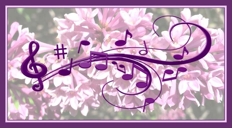 Lilacs and music call forth a lifetime of treasured memories from the human heart.