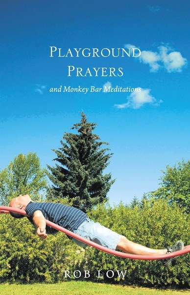 Rob Low&#8217;s prayers recall a childlike faith caught up in the wonder of a simpler life.