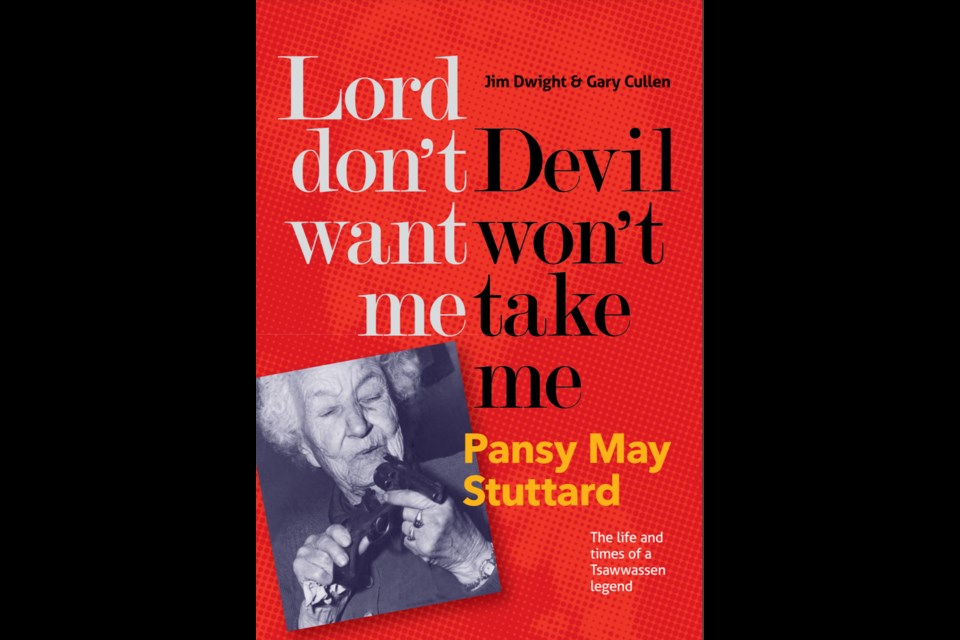 Jim Dwight and Gary Cullen have released Lord Don’t Want Me, Devil Won’t Take Me: which details the life and times of Pansy May Stuttard.