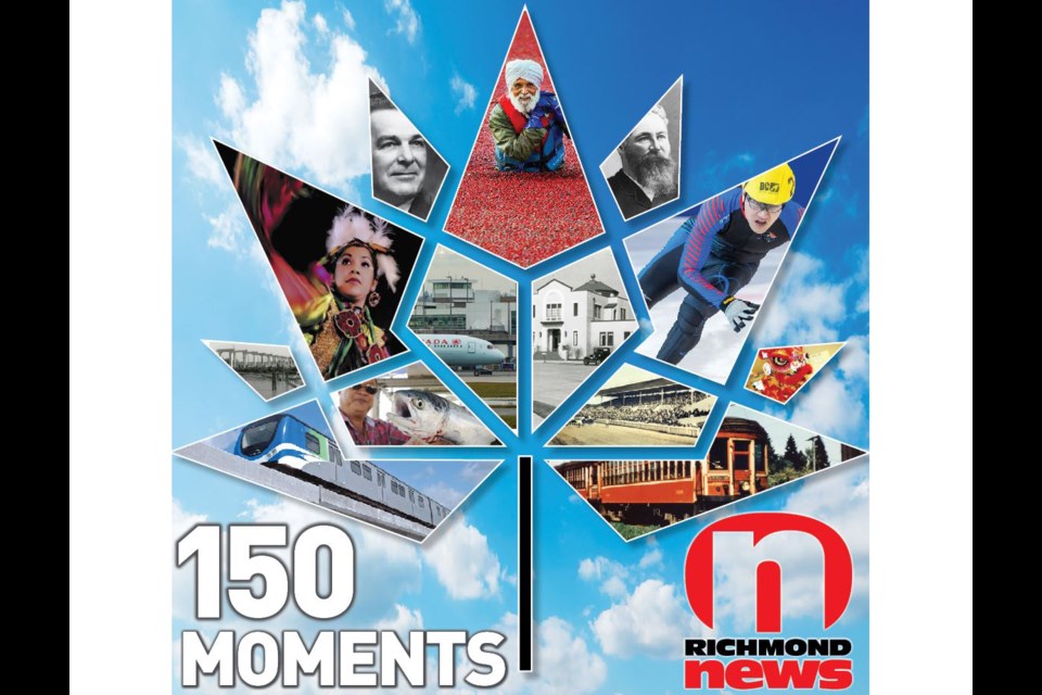 150 moments that defined Richmond, up to 2017, Canada's 150th anniversary.