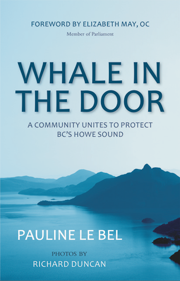 Pauline Le Bel’s 2017 book, Whale in the Door examines Howe Sound
