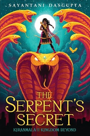 The Serpent’s Secret by Sayantani DasGupta