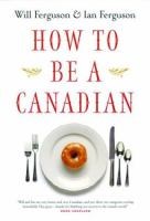 How to be a Canadian