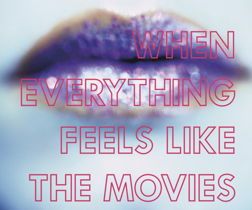 When Everything Feels Like The Movies