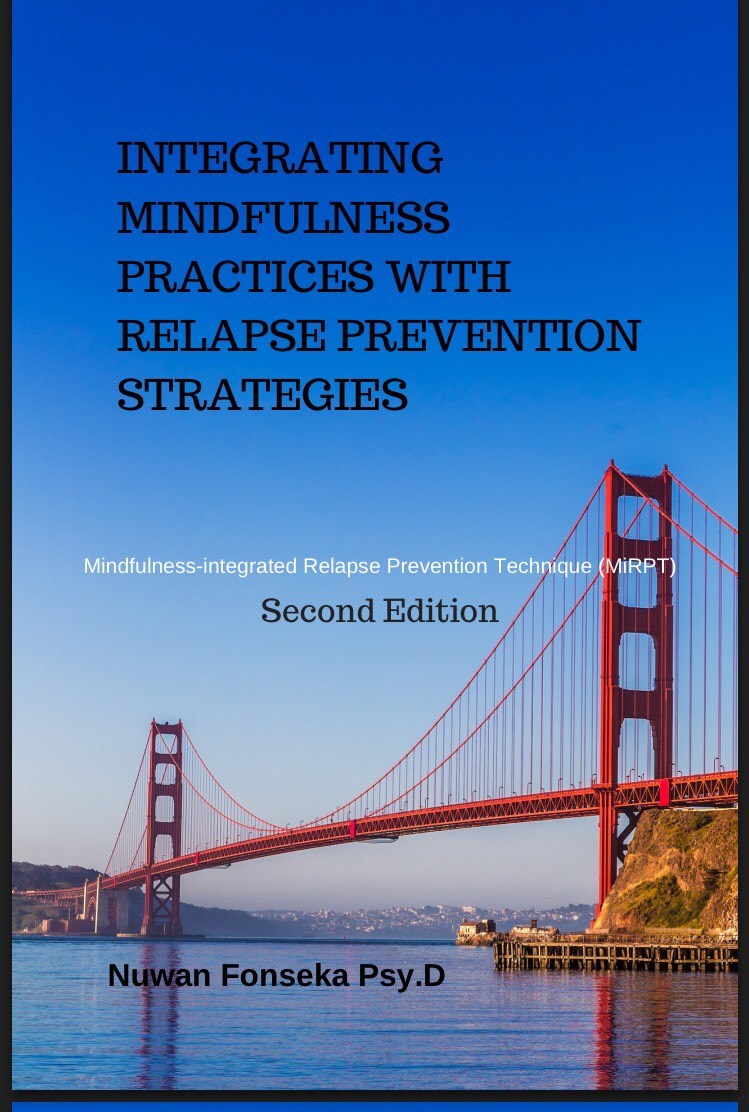 "Integrating Mindfulness Practices with Relapse Prevention Strategies" Dr Nuwan Fonseka