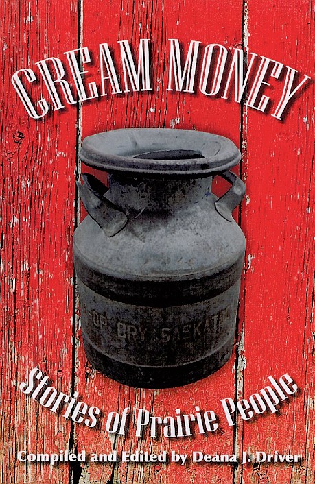 Cream Money: Stories of Prairie People