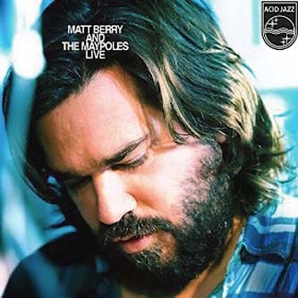 Matt Berry and the Maypoles – Live