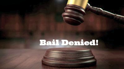 Bail denied