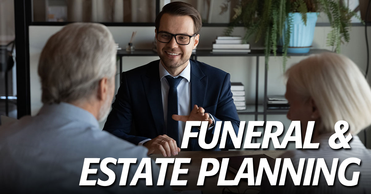 Funeral and Estate Planning