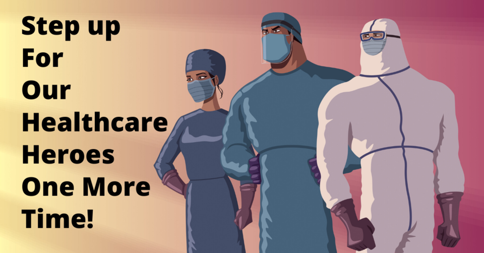 Step up for our Healthcare Heroes One More Time!