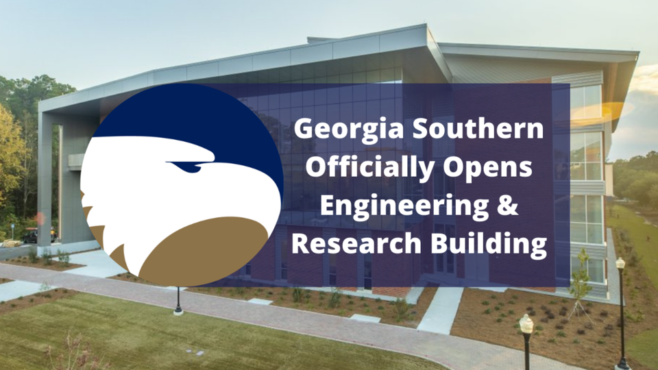 Georgia Southern Officially Opens Engineering &#038; Research Building