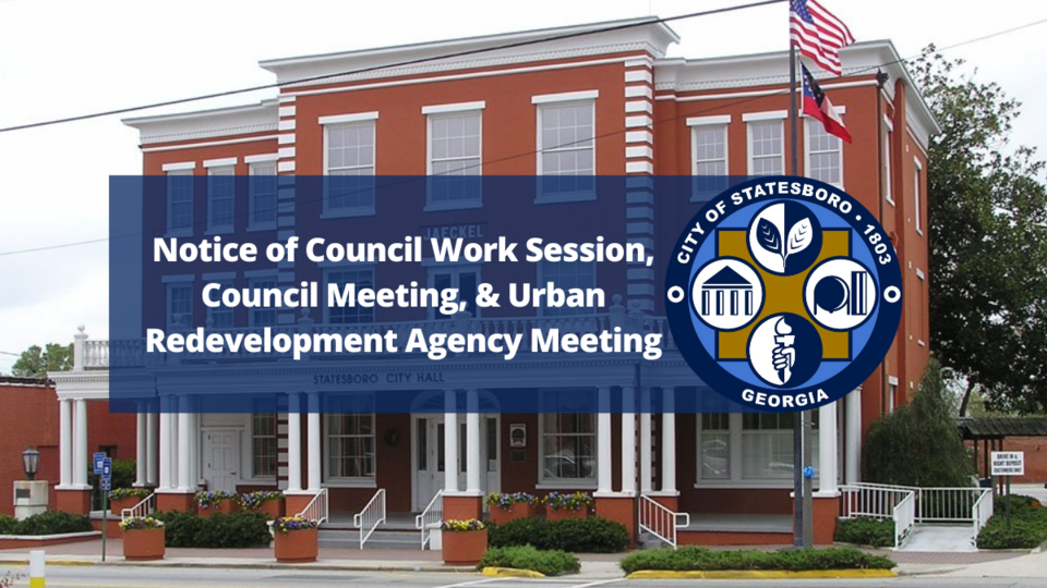 Notice of Council Work session, Council meeting, &#038; Urban Redevelopment Agency