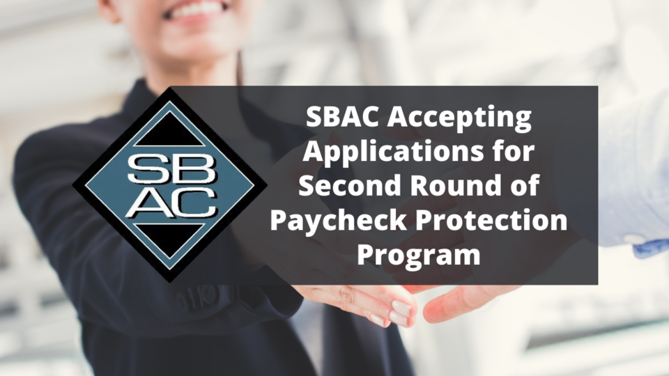 SBAC Accepting Applications for Second Round of Paycheck Protection Program