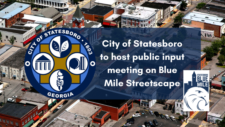 City of Statesboro to host public input meeting on Blue Mile Streetscape