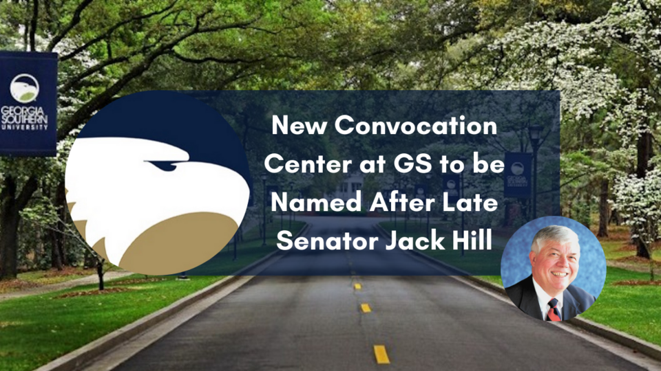 New Convocation Center at GS to be Named After Late Senator Jack Hill