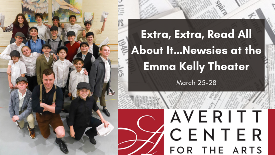 Extra, Extra, Read All About It….Newsies at the Emma Kelly Theater