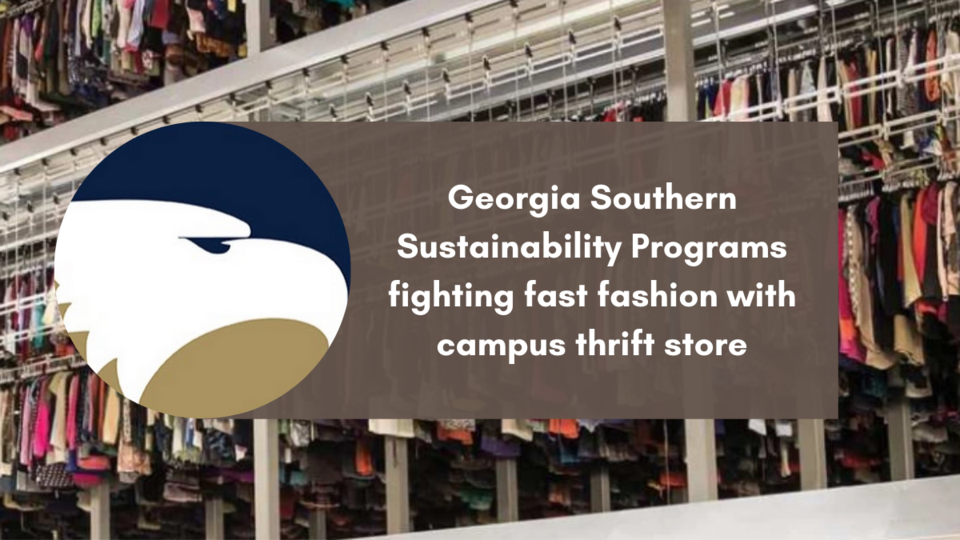 Georgia Southern Sustainability Programs fighting fast fashion with campus thrift store