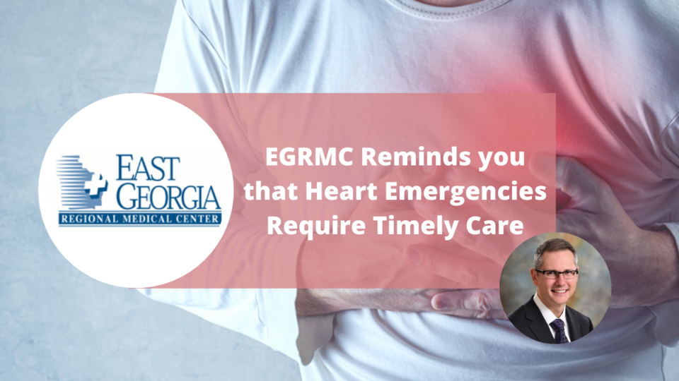 EGRMC Reminds you that Heart Emergencies Require Timely Care