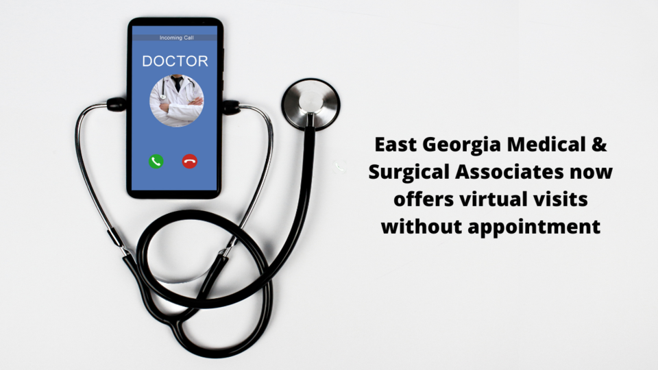 East Georgia Medical &#038; Surgical Associates now offers virtual visits without appointment