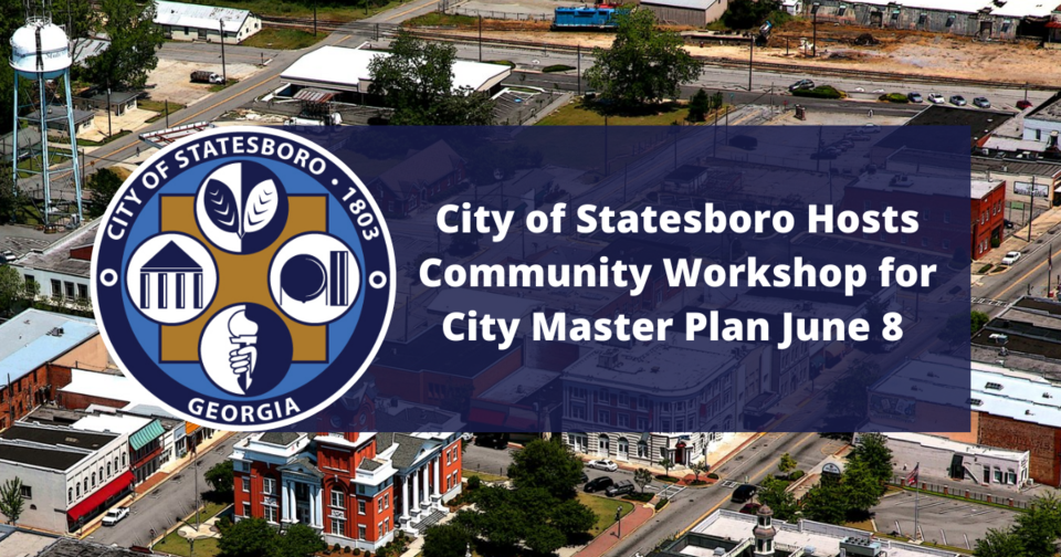 City of Statesboro Hosts Community Workshop for City Master Plan June 8