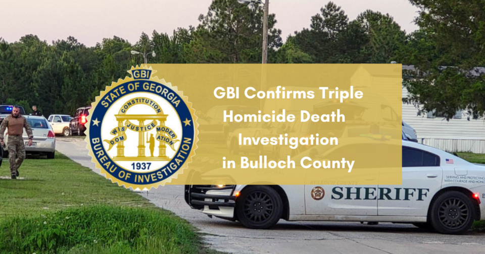 GBI Confirms Triple Homicide Death Investigation in Bulloch County