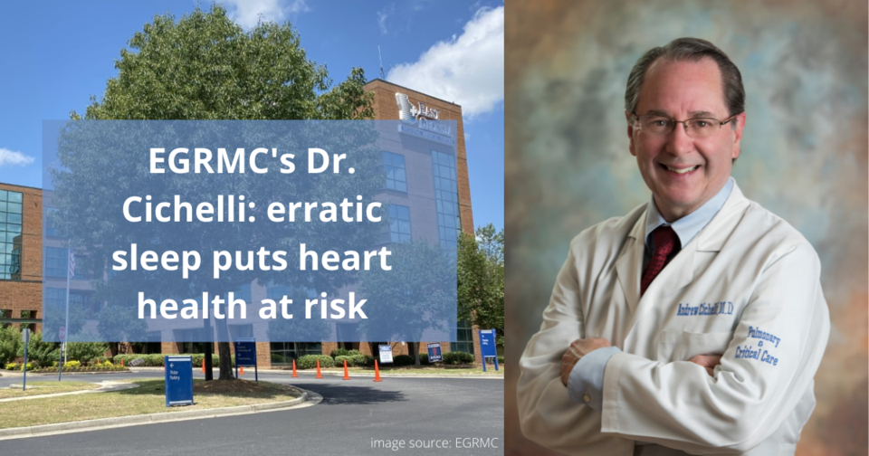 EGRMC&#8217;s Dr. Cichelli erratic sleep puts heart health at risk