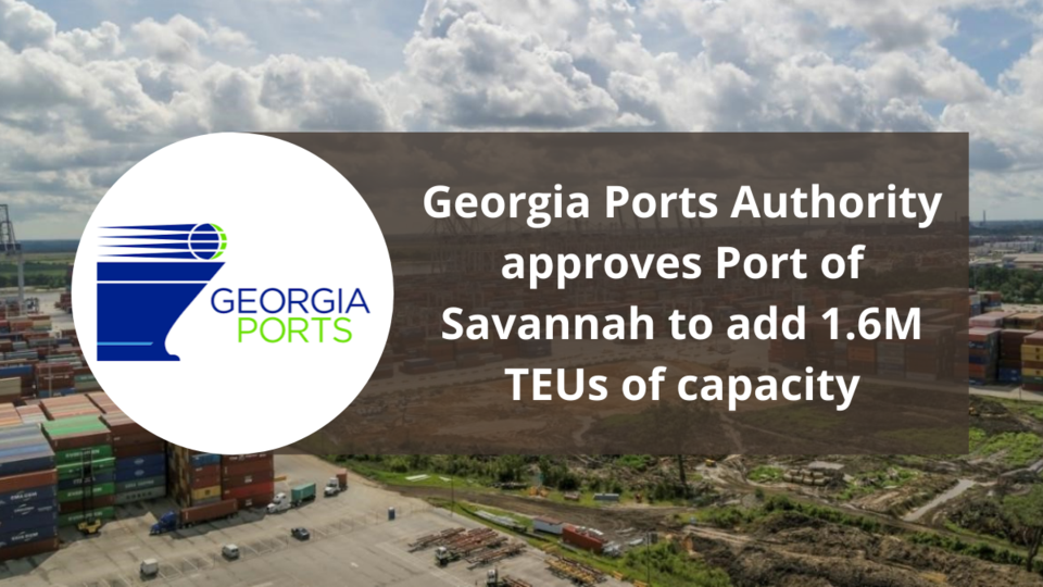 Port of Savannah to add 1.6M TEUs of capacity