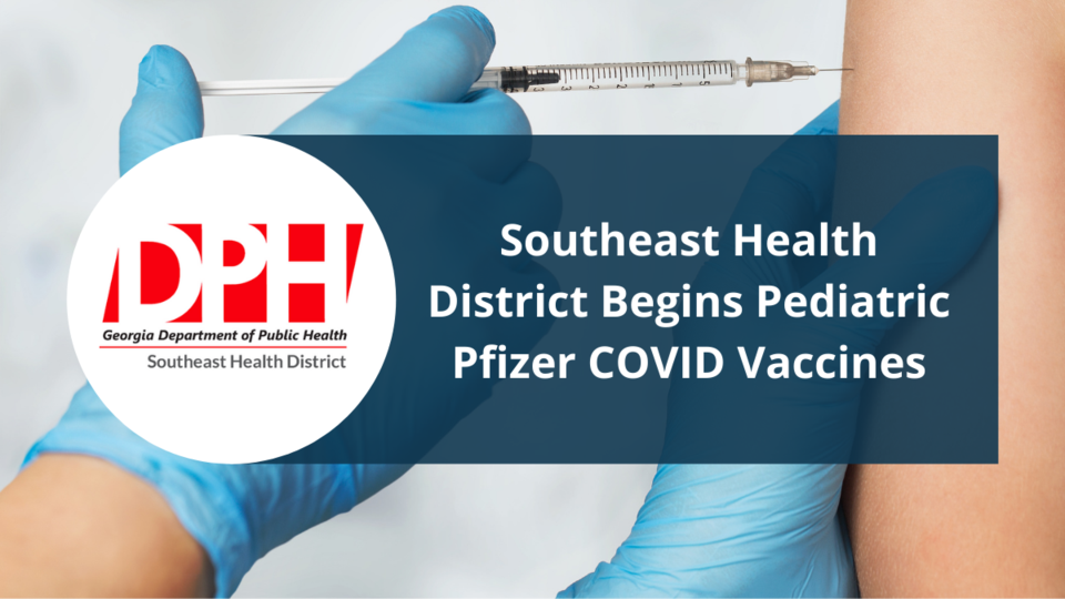 Southeast Health District Begins Pediatric Pfizer COVID Vaccines