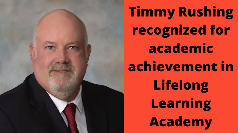 Timmy Rushing recognized for academic achievement in Lifelong Learning Academy