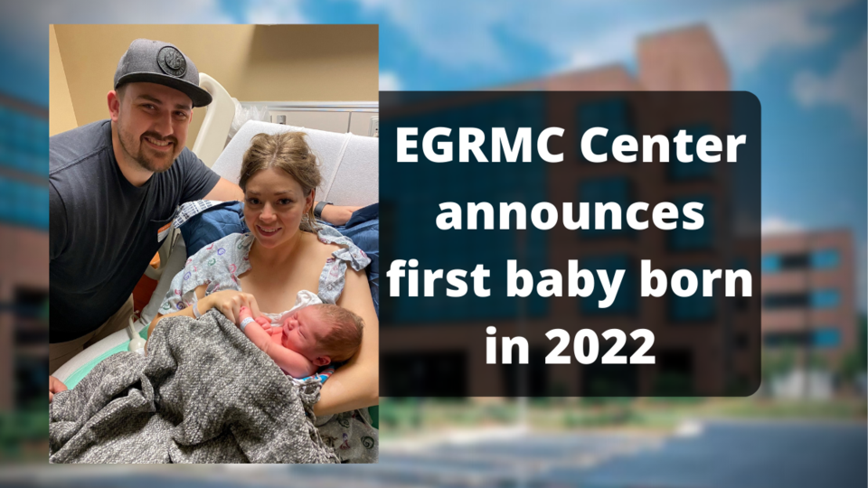 EGRMC Center announces first baby born in 2022
