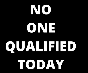 No One Qualified