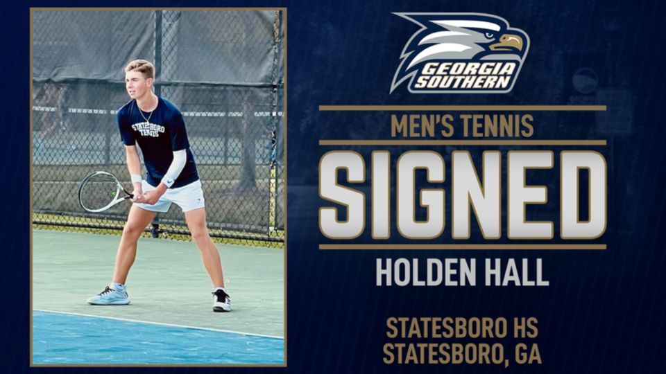 Georgia Southern men&#8217;s tennis had signed Holden Hall from Statesboro, Georgia, head coach Jeremy Bayon announced on Monday.