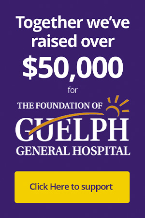Together we've raised over $50,000 for The Foundation of Guelph General Hospital. Click here to support