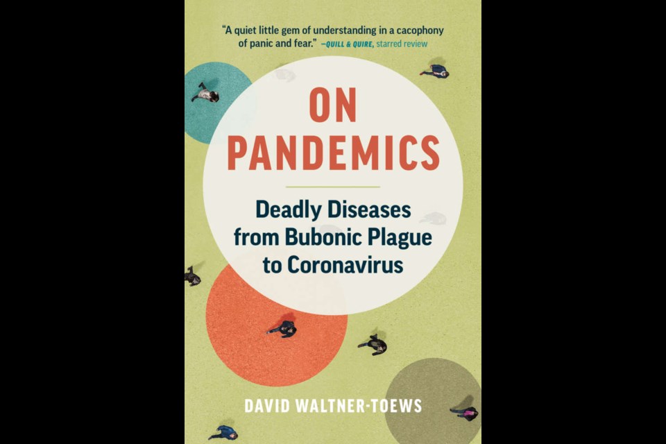 Professor David Waltner-Toews's book On Pandemics: Deadly Diseases from Bubonic Plague to Coronavirus. Supplied photo