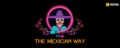 The Mexican Way