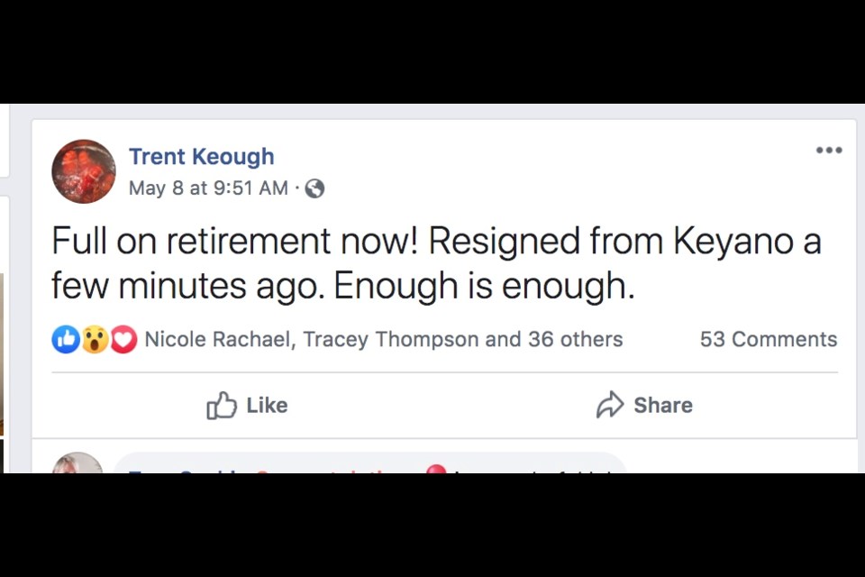 From a social media page assigned to Trent Keough on the same day the president of Keyano College gave his resignation.
