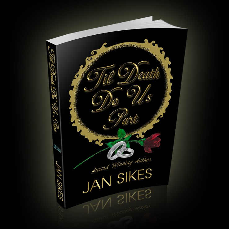 Jan Sikes Texas author, Til Death Do Us Part