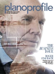 November 2017, Plano Profile magazine, Roger Staubach, the business issue, collin county