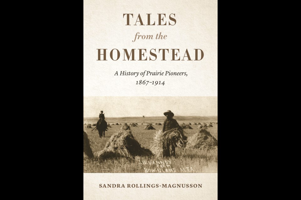 "Tales from the Homestead" is written by Regina-born author Sandra Rollings-Magnusson, a professor at MacEwan University. Photo supplied