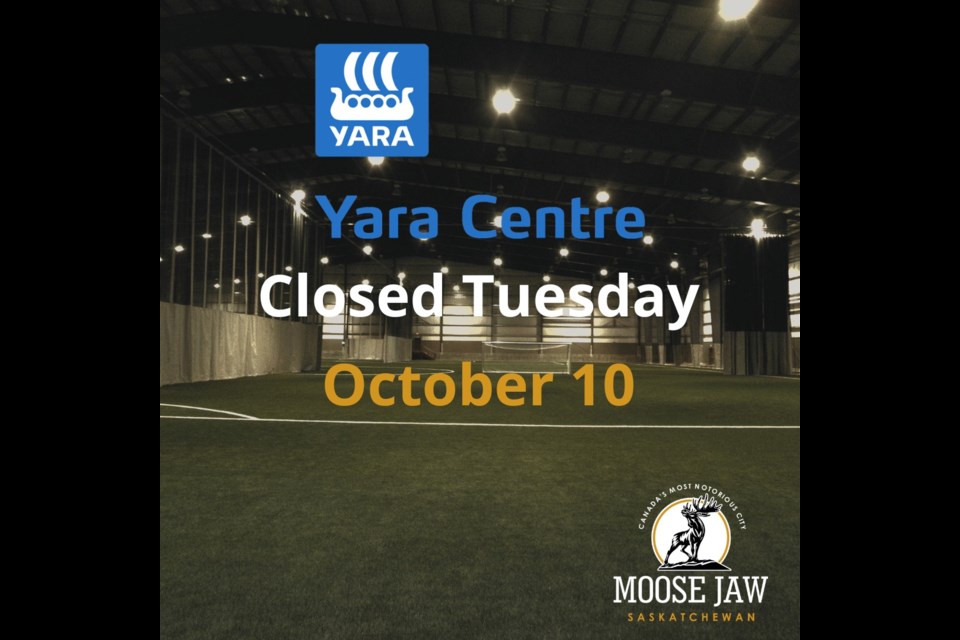 Yara Centre closed Oct. 10