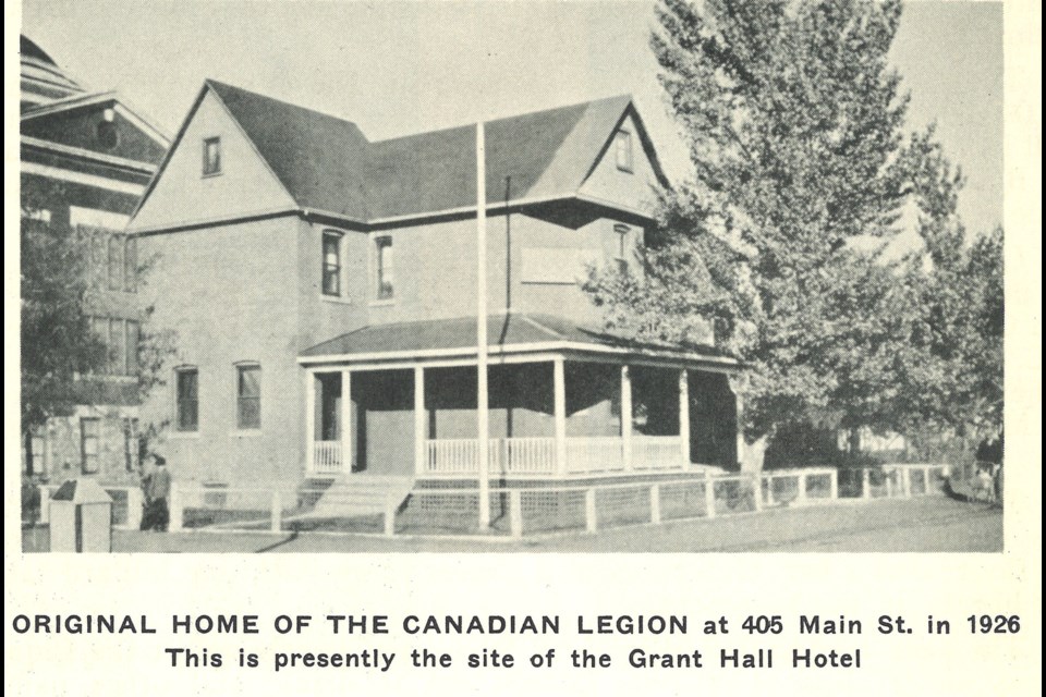 The original home of the Canadian Legion Branch No. 59, at 405 Main Street North in 1926. This is now the site of the Grant Hall Hotel. Photo courtesy RCL Branch No. 59